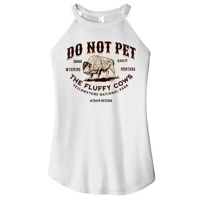 Do Not Pet The Fluffy Cows Bison Yellowstonê National Park Women's Perfect Tri Rocker Tank