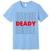 Deady New Parents Halloween Costume For Dad Gift Premium T-Shirt