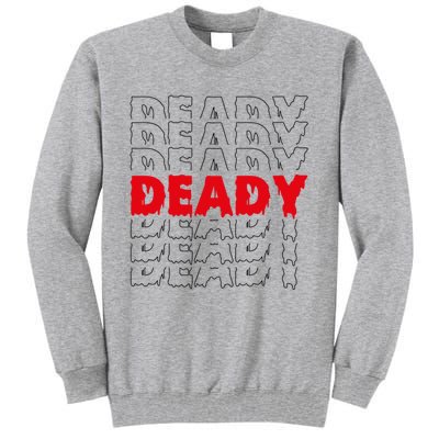 Deady New Parents Halloween Costume For Dad Gift Tall Sweatshirt