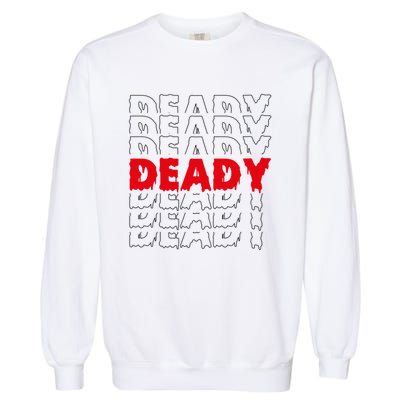 Deady New Parents Halloween Costume For Dad Gift Garment-Dyed Sweatshirt