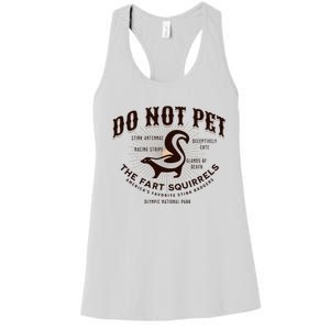 Do Not Pet The Fart Squirrels Skunk National Park Women's Racerback Tank