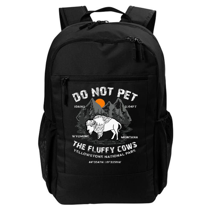 Do Not Pet The Fluffy Cows Bison Yellowstone National Park Daily Commute Backpack