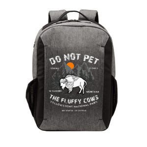 Do Not Pet The Fluffy Cows Bison Yellowstone National Park Vector Backpack