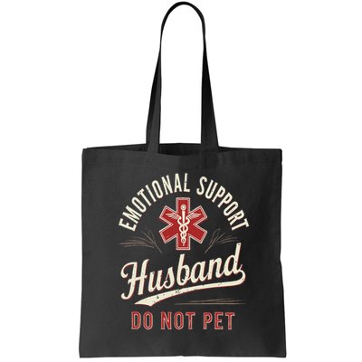 Do Not Pet Emotional Support Husband Funny Bag