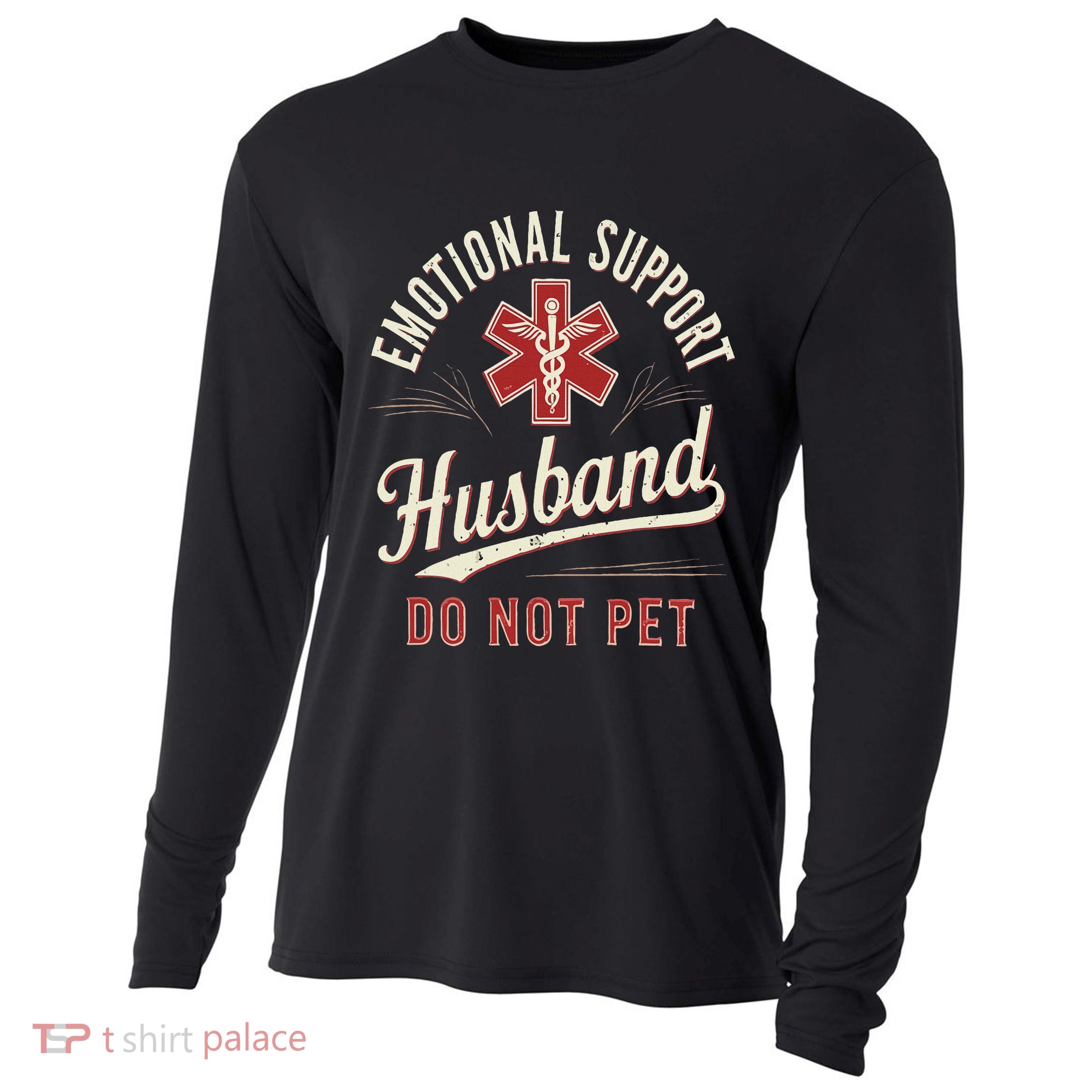 Do Not Pet Emotional Support Husband Funny Cooling Performance Long Sleeve Crew