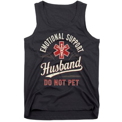 Do Not Pet Emotional Support Husband Funny Tank Top