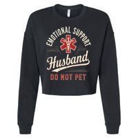Do Not Pet Emotional Support Husband Funny Cropped Pullover Crew