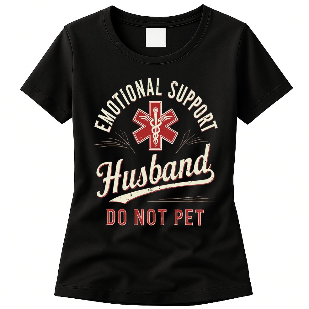 Do Not Pet Emotional Support Husband Funny Womens T-Shirt