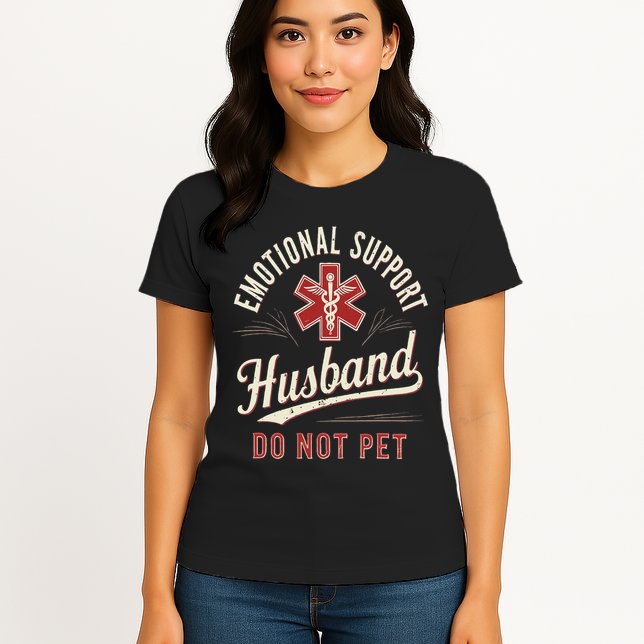 Do Not Pet Emotional Support Husband Funny Womens T-Shirt