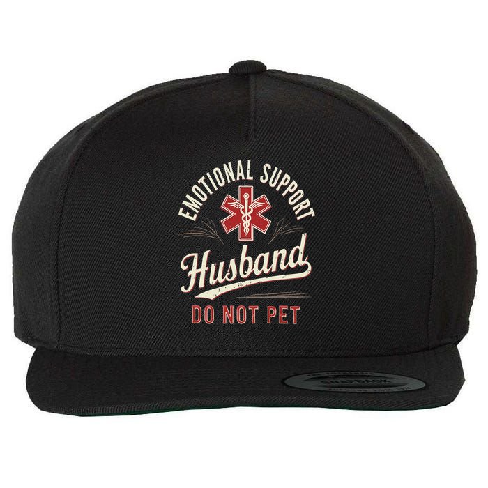 Do Not Pet Emotional Support Husband Funny Wool Snapback Cap
