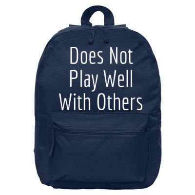 Does Not Play Well With Others 16 in Basic Backpack
