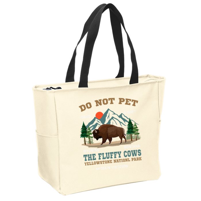 Do Not Pet The Fluffy Cows Bison Yellowstone National Park Zip Tote Bag