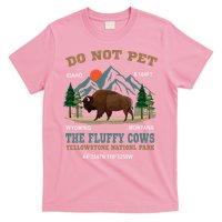 Do Not Pet The Fluffy Cows Bison Yellowstone National Park T-Shirt