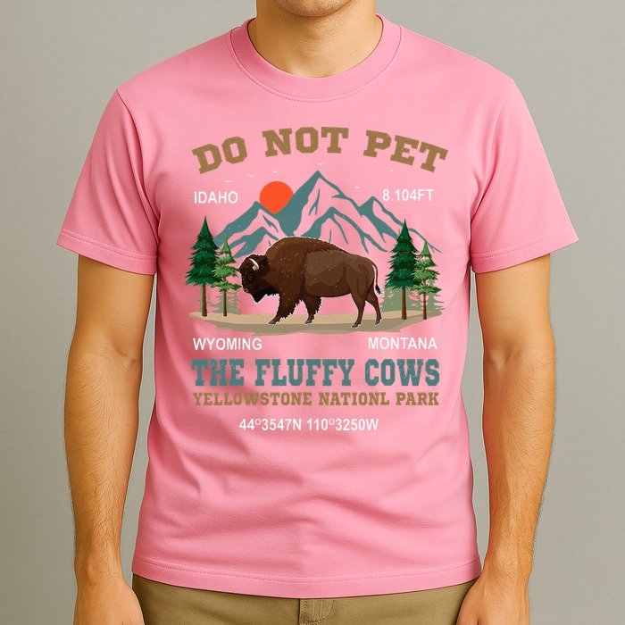 Do Not Pet The Fluffy Cows Bison Yellowstone National Park T-Shirt