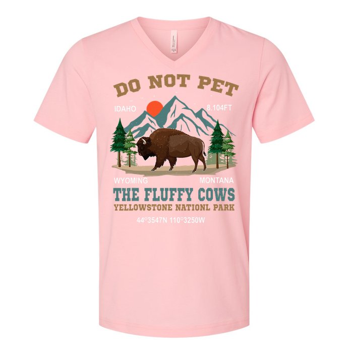 Do Not Pet The Fluffy Cows Bison Yellowstone National Park V-Neck T-Shirt