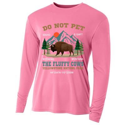 Do Not Pet The Fluffy Cows Bison Yellowstone National Park Cooling Performance Long Sleeve Crew