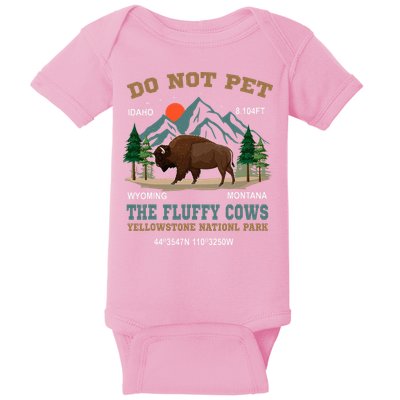 Do Not Pet The Fluffy Cows Bison Yellowstone National Park Baby Bodysuit