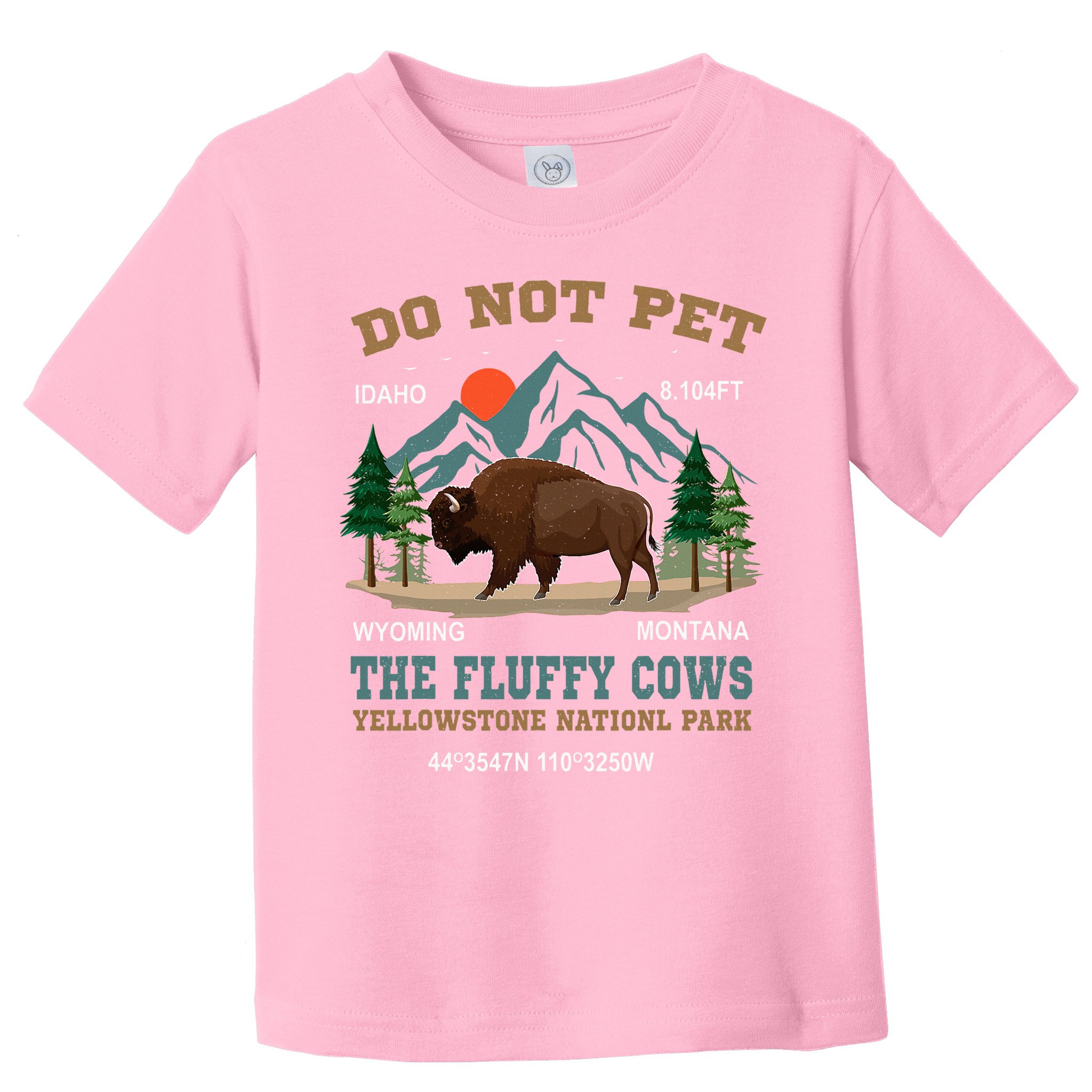 Do Not Pet The Fluffy Cows Bison Yellowstone National Park Toddler T-Shirt