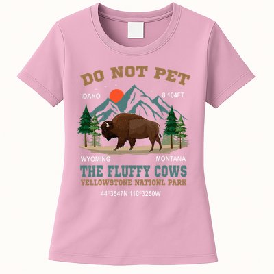 Do Not Pet The Fluffy Cows Bison Yellowstone National Park Womens T-Shirt