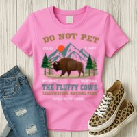 Do Not Pet The Fluffy Cows Bison Yellowstone National Park Womens T-Shirt