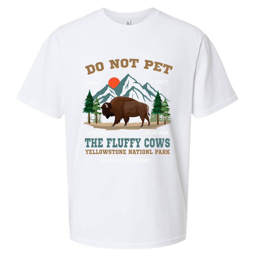 Do Not Pet The Fluffy Cows Bison Yellowstone National Park Sueded Cloud Jersey T-Shirt