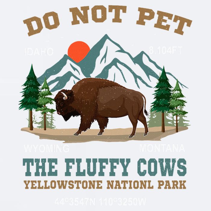 Do Not Pet The Fluffy Cows Bison Yellowstone National Park Sueded Cloud Jersey T-Shirt