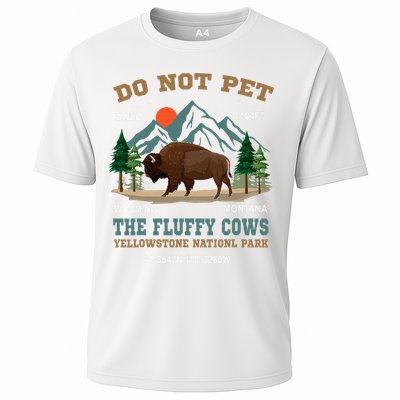Do Not Pet The Fluffy Cows Bison Yellowstone National Park Performance Shirt