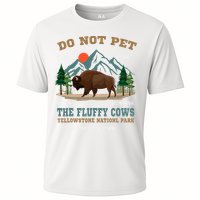 Do Not Pet The Fluffy Cows Bison Yellowstone National Park Cooling Performance Crew T-Shirt