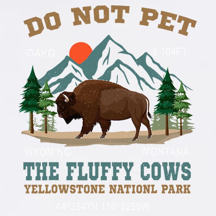 Do Not Pet The Fluffy Cows Bison Yellowstone National Park Cooling Performance Crew T-Shirt