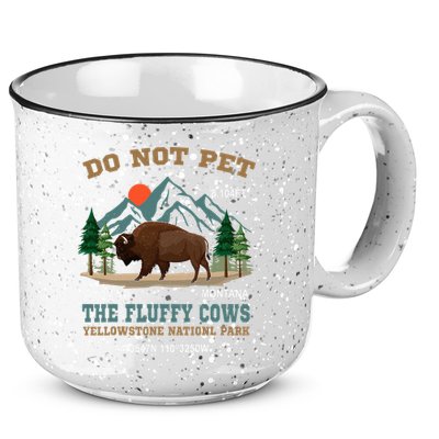 Do Not Pet The Fluffy Cows Bison Yellowstone National Park 15oz Campfire Ceramic Mug