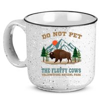 Do Not Pet The Fluffy Cows Bison Yellowstone National Park 15oz Campfire Ceramic Mug
