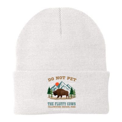 Do Not Pet The Fluffy Cows Bison Yellowstone National Park Beanie