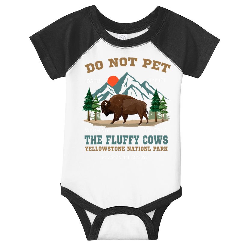 Do Not Pet The Fluffy Cows Bison Yellowstone National Park Infant Baby Jersey Bodysuit