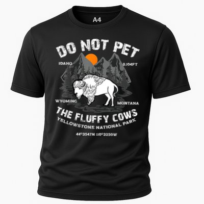 Do Not Pet The Fluffy Cows Bison Yellowstone National Park Performance Shirt