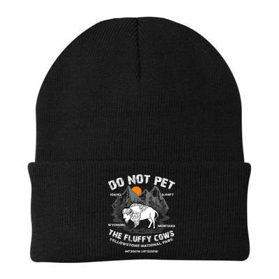 Do Not Pet The Fluffy Cows Bison Yellowstone National Park Beanie