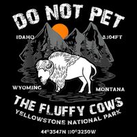 Do Not Pet The Fluffy Cows Bison Yellowstone National Park Drawstring Bag