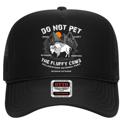 Do Not Pet The Fluffy Cows Bison Yellowstone National Park Trucker Hat