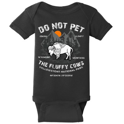 Do Not Pet The Fluffy Cows Bison Yellowstone National Park Baby Bodysuit