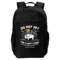 Do Not Pet The Fluffy Cows Bison Y.e.l.l.o.w.s.t.o.n.e National Park Backpack