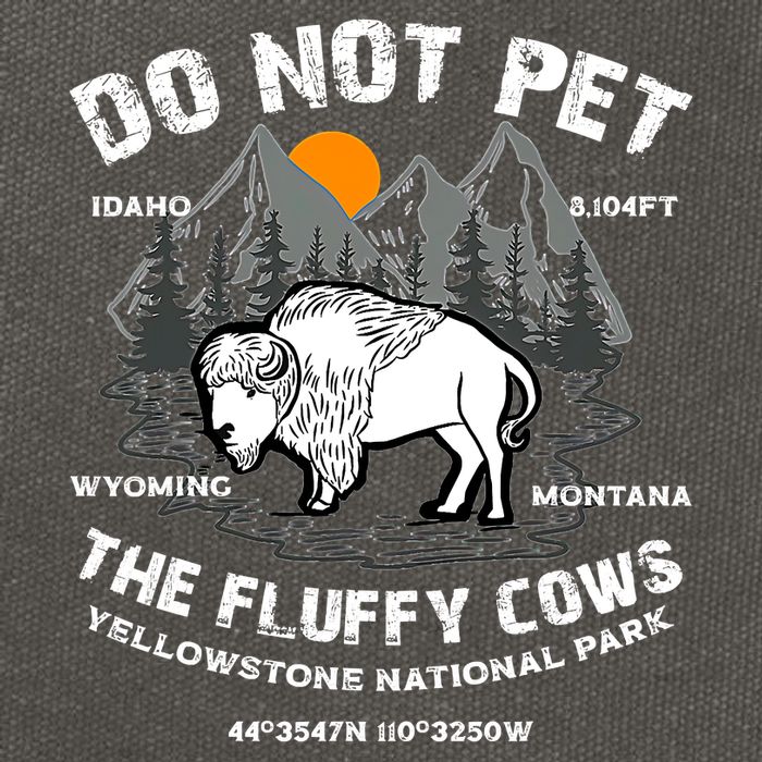 Do Not Pet The Fluffy Cows Bison Y.e.l.l.o.w.s.t.o.n.e National Park Cotton Canvas Backpack