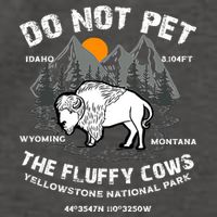 Do Not Pet The Fluffy Cows Bison Y.e.l.l.o.w.s.t.o.n.e National Park Vector Backpack