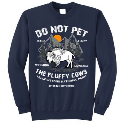 Do Not Pet The Fluffy Cows Bison Y.e.l.l.o.w.s.t.o.n.e National Park Sweatshirt