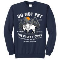 Do Not Pet The Fluffy Cows Bison Y.e.l.l.o.w.s.t.o.n.e National Park Sweatshirt