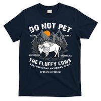 Do Not Pet The Fluffy Cows Bison Y.e.l.l.o.w.s.t.o.n.e National Park T-Shirt