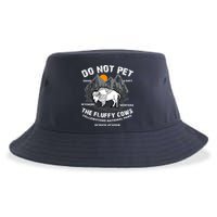 Do Not Pet The Fluffy Cows Bison Y.e.l.l.o.w.s.t.o.n.e National Park Sustainable Bucket Hat