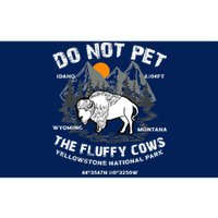 Do Not Pet The Fluffy Cows Bison Y.e.l.l.o.w.s.t.o.n.e National Park Bumper Sticker