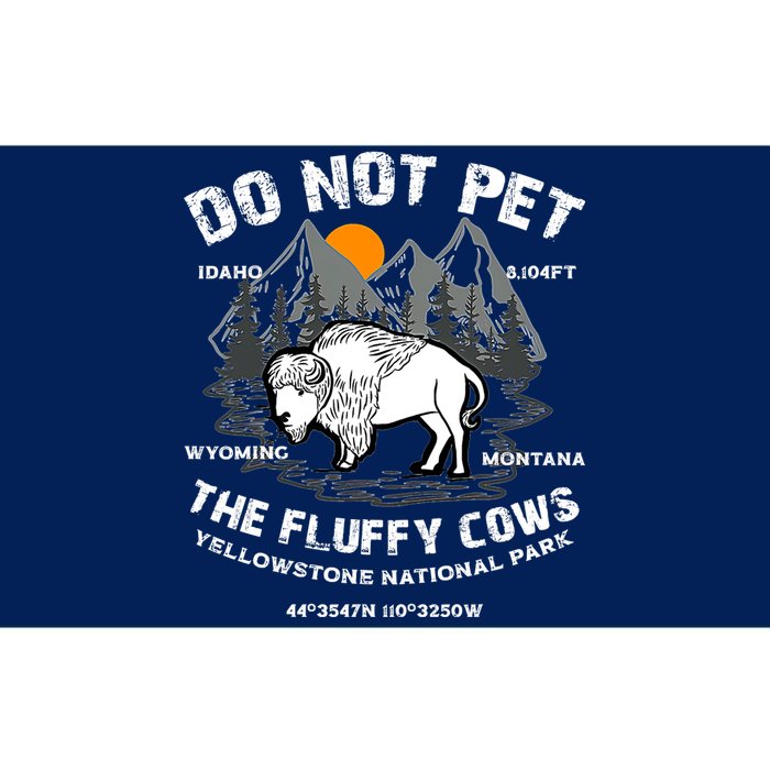 Do Not Pet The Fluffy Cows Bison Y.e.l.l.o.w.s.t.o.n.e National Park Bumper Sticker