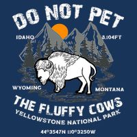 Do Not Pet The Fluffy Cows Bison Y.e.l.l.o.w.s.t.o.n.e National Park Flatbill Hat