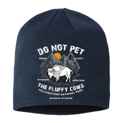 Do Not Pet The Fluffy Cows Bison Y.e.l.l.o.w.s.t.o.n.e National Park Sustainable Beanie