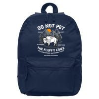 Do Not Pet The Fluffy Cows Bison Y.e.l.l.o.w.s.t.o.n.e National Park 16 in Basic Backpack